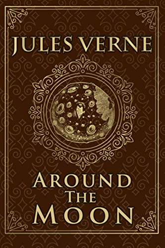 Around The Moon - Jules Verne: Illustrated edition von Independently published